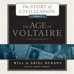 The age of Voltaire : a history of civilization in Western Europe from 1715 to 1756, with special emphasis on the conflict between religion and philosophy cover image