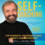 Self-coaching, completely revised and updated second edition the powerful program to beat anxiety and depression cover image