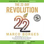 The 22-day revolution the plant-based program that will transform your body, reset your habits, and change your life cover image