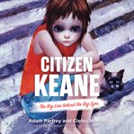 Citizen Keane the big lies behind the big eyes cover image