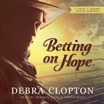Betting on Hope Betting on Hope