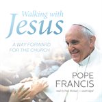 Walking with jesus a way forward for the church cover image