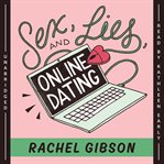 Sex, lies, and online dating cover image