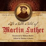 The table talk of Martin Luther cover image