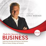 Made for success in business leadership interviews with America's top business minds on finance, strategy, and teamwork cover image