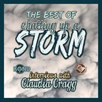 Chatting up a storm. Vol. 1 interviews with Claudia Cragg cover image
