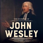 The journal of John Wesley cover image