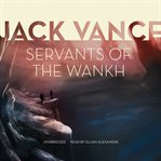 Servants of the Wankh cover image