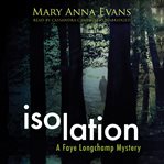 Isolation A Faye Longchamp Mystery cover image