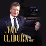 The Van Cliburn story cover image