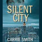 Silent City: a Claire Codella mystery cover image