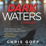Dark waters: a thriller cover image