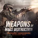 Weapons of mass destruction cover image