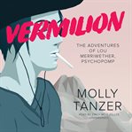 Vermilion the adventures of lou merriwether, psychopomp cover image