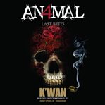 Animal. 4, Last rites cover image