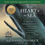In the heart of the sea: young reader's edition cover image