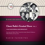 Classic radio's greatest shows. Vol. 2 cover image