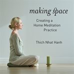 Making space: creating a home meditation practice cover image