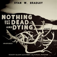 Cover image for Nothing but the Dead and Dying