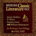 Waterlogg classic literature pack Anton Chekhov, O. Henry, Stephen Crane, and William Shakespeare cover image