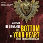 The bottom of your heart: inferno for commissario Ricciardi cover image
