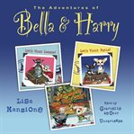 The adventures of Bella & Harry. Volume 1 cover image