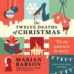 The twelve deaths of Christmas: 'tis the season to be wary cover image