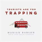 Tourists are for trapping cover image