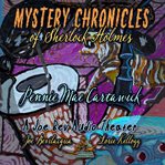 Mystery chronicles of sherlock holmes, extended edition: a quintet collection of short stories cover image