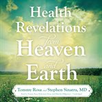 Health revelations from heaven and earth cover image