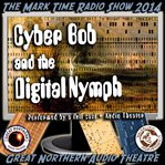 Cyber Bob and the digital nymph cover image