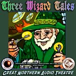 3 wizard tales: zhigh moon,y ztell them napa sent you,y zwizard jacky cover image