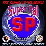 Super pal: the saving of the world cover image