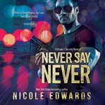 Never Say Never Never Say Never