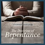 The doctrine of repentance cover image