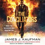 The conciliators: a novel cover image