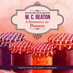 A spoonful of poison: [an Agatha Raisin mystery] cover image