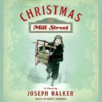 Christmas on mill street: a novel cover image