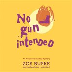 No gun intended: an annabelle starkey mystery cover image