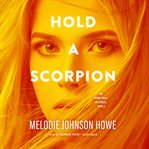 Hold a scorpion: a diana poole thriller cover image