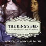 The king's bed: sex and power in the court of charles ii cover image
