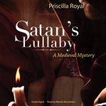 Satan's lullaby: a medieval mystery cover image