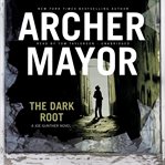 The dark root: a Joe Gunther novel cover image