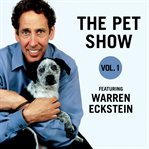 The pet show, vol. 1: featuring warren eckstein cover image