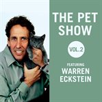 The pet show, vol. 2: featuring warren eckstein cover image