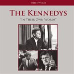 The kennedys: in their own words cover image
