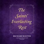 The Saints' Everlasting Rest cover image