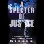 A specter of justice: a sam blackman mystery cover image