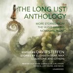 The long list anthology: more stories from the Hugo Awards nomination list cover image