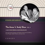 The Amos 'n' Andy show. Vol. 3 cover image